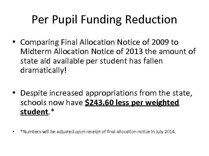 Per Pupil Funding Reduction • Comparing Final Allocation Notice of 2009 to Midterm Allocation