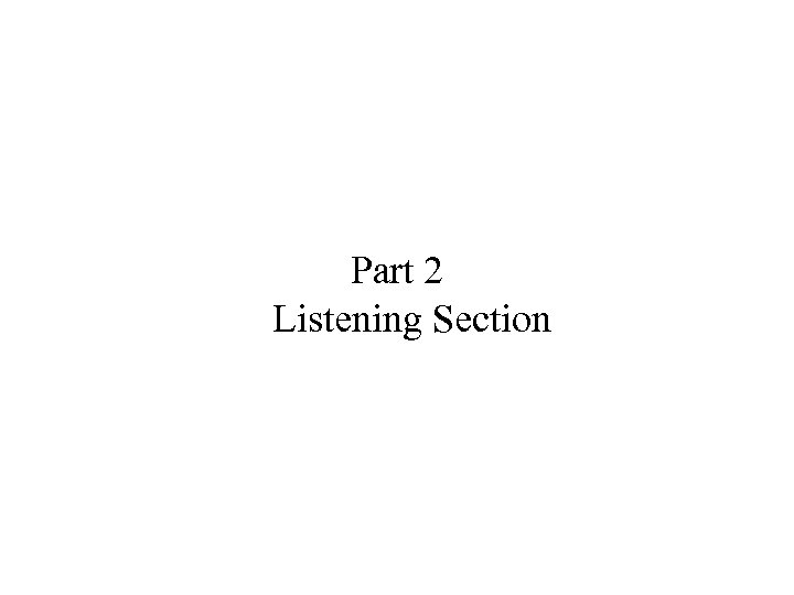Part 2 Listening Section 