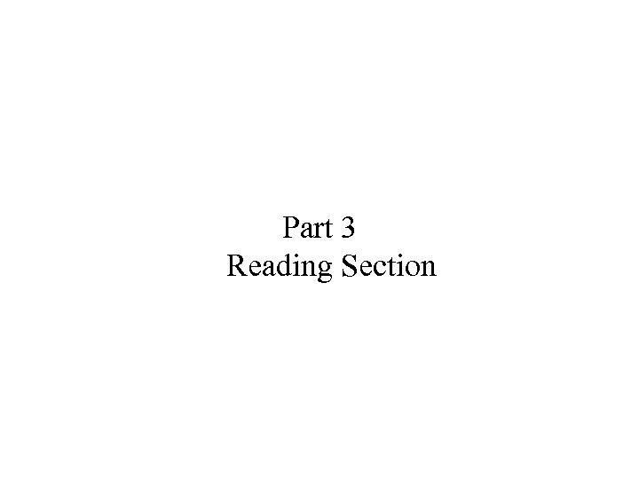 Part 3 Reading Section 