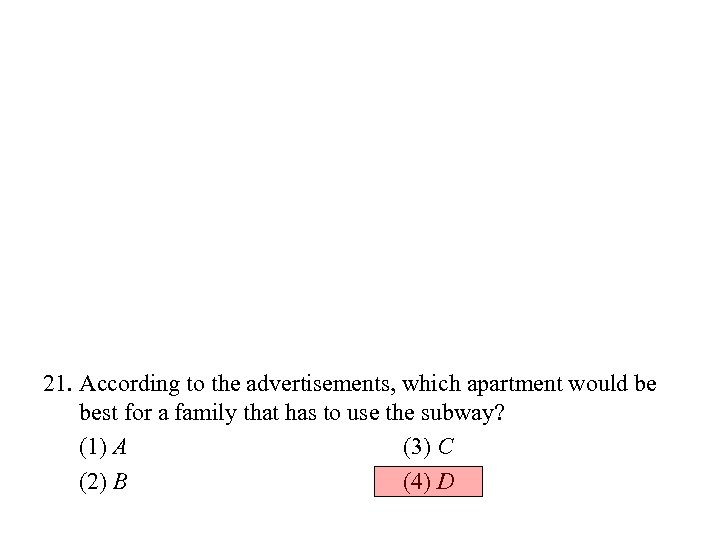 21. According to the advertisements, which apartment would be best for a family that