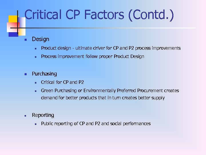 Critical CP Factors (Contd. ) n Design n Product design - ultimate driver for