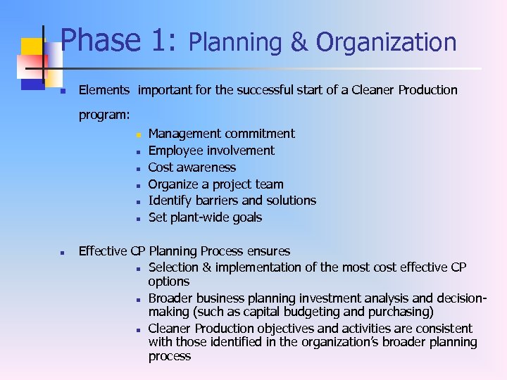 Phase 1: Planning & Organization n Elements important for the successful start of a