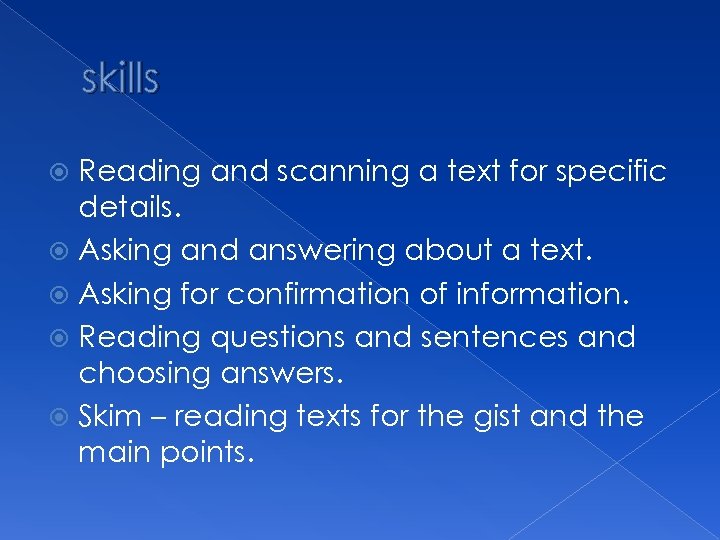 skills Reading and scanning a text for specific details. Asking and answering about a