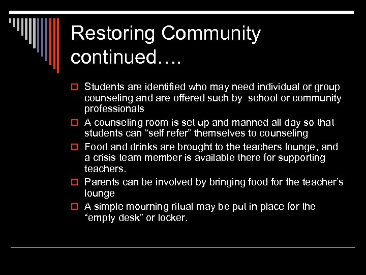 Restoring Community continued…. o Students are identified who may need individual or group o