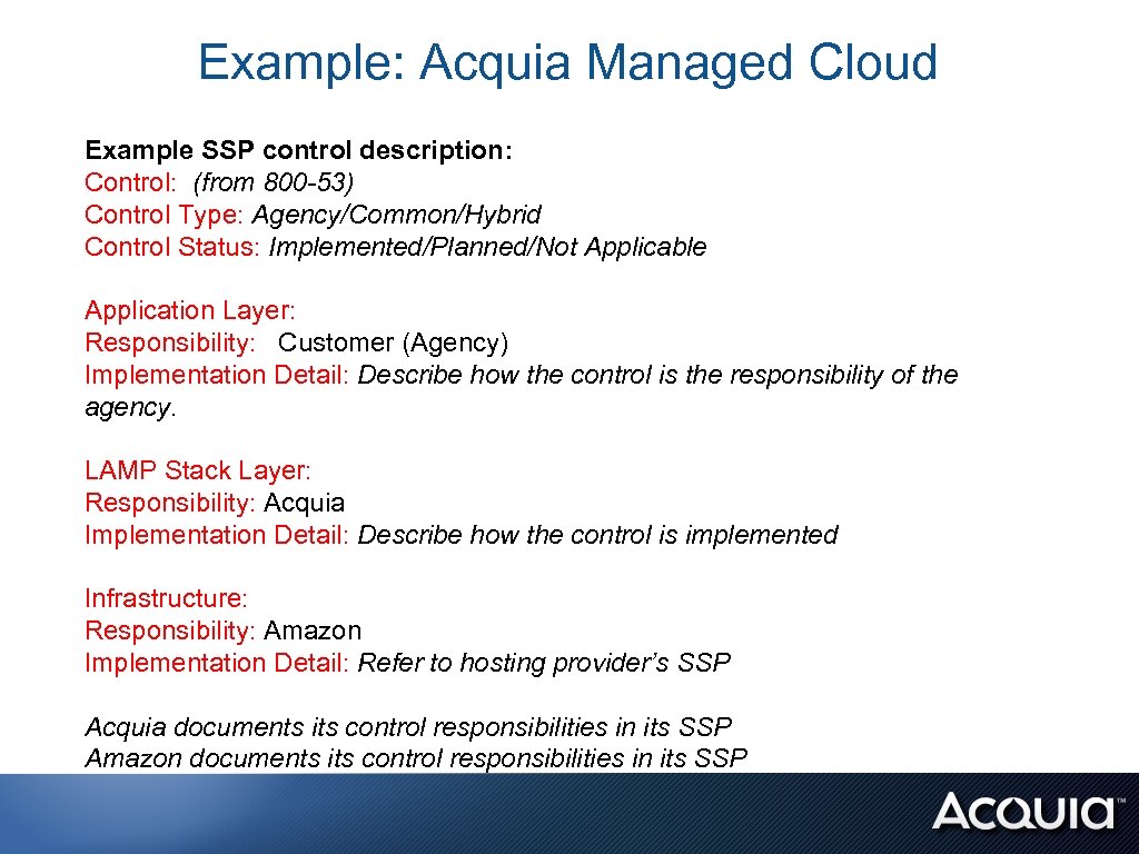 Example: Acquia Managed Cloud Example SSP control description: Control: (from 800 -53) Control Type: