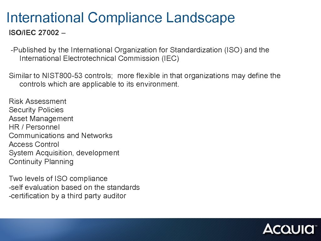 International Compliance Landscape ISO/IEC 27002 – -Published by the International Organization for Standardization (ISO)