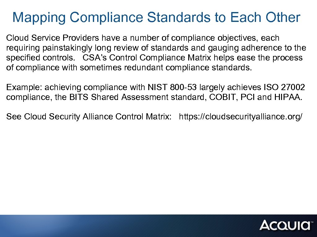 Mapping Compliance Standards to Each Other Cloud Service Providers have a number of compliance