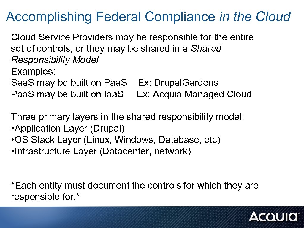 Accomplishing Federal Compliance in the Cloud Service Providers may be responsible for the entire