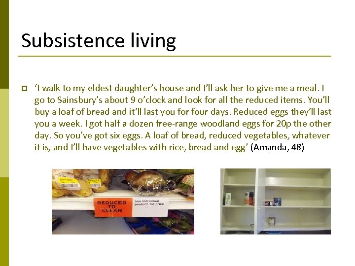Subsistence living p ‘I walk to my eldest daughter’s house and I’ll ask her