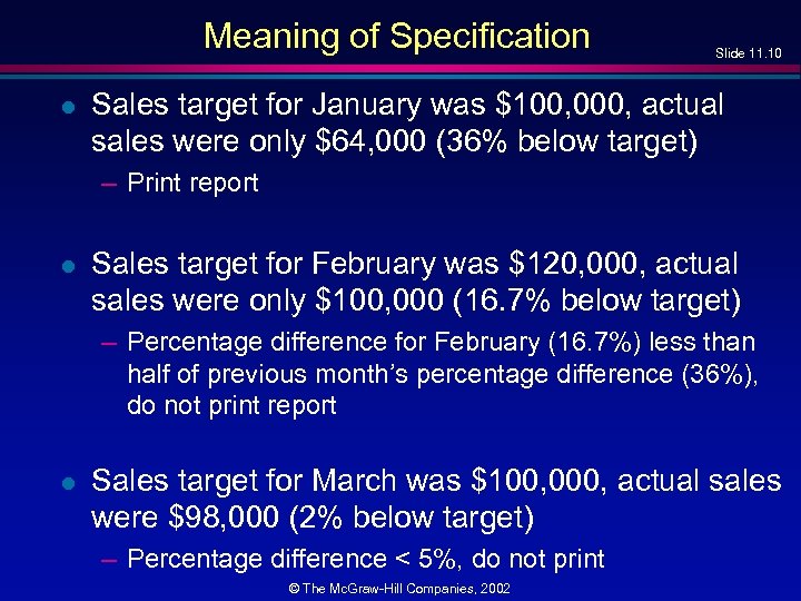Meaning of Specification l Slide 11. 10 Sales target for January was $100, 000,