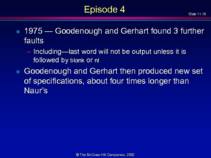 Episode 4 l Slide 11. 16 1975 — Goodenough and Gerhart found 3 further
