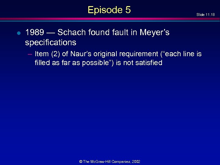 Episode 5 l Slide 11. 18 1989 — Schach found fault in Meyer’s specifications