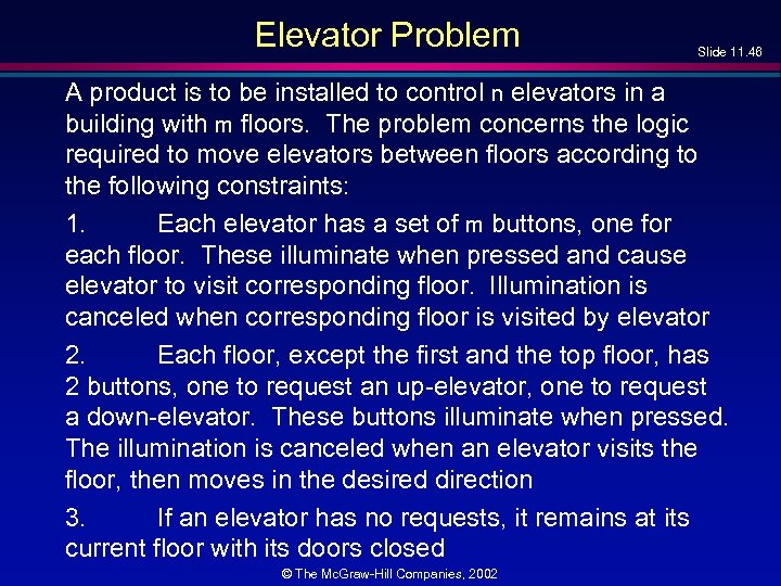 Elevator Problem Slide 11. 46 A product is to be installed to control n