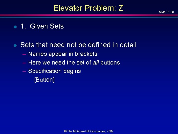 Elevator Problem: Z l 1. Given Sets l Sets that need not be defined