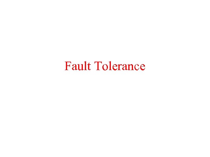 Fault Tolerance 