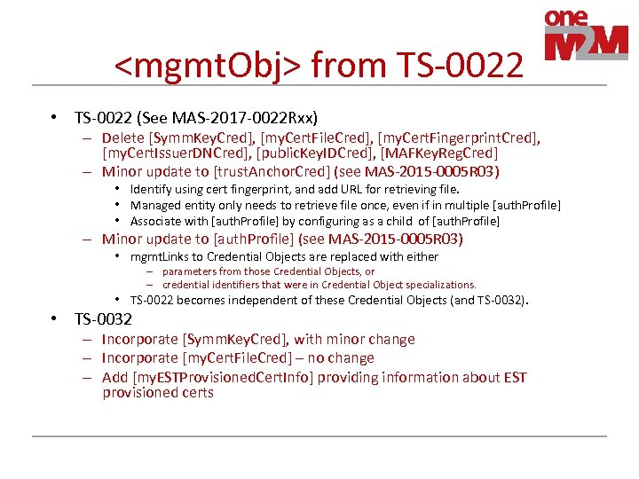 <mgmt. Obj> from TS-0022 • TS-0022 (See MAS-2017 -0022 Rxx) – Delete [Symm. Key.