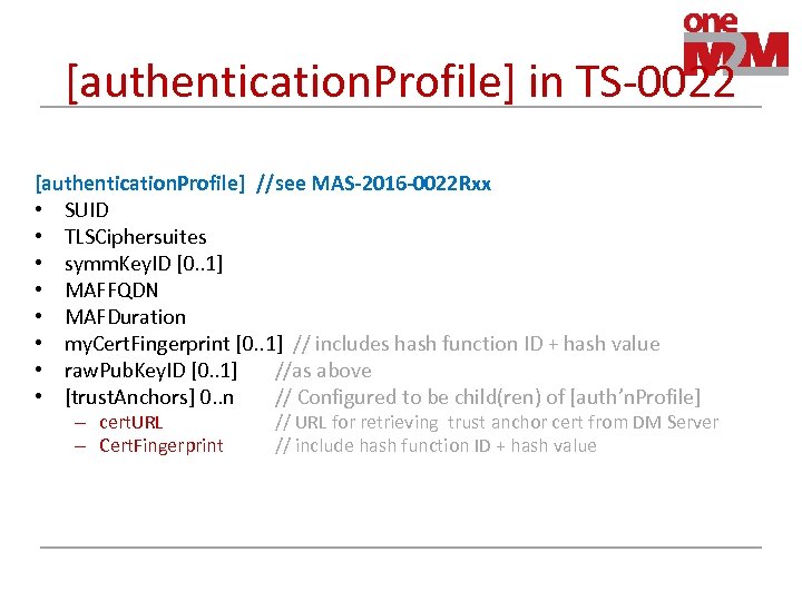 [authentication. Profile] in TS-0022 [authentication. Profile] //see MAS-2016 -0022 Rxx • SUID • TLSCiphersuites