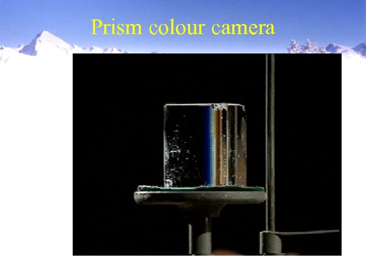 Prism colour camera 