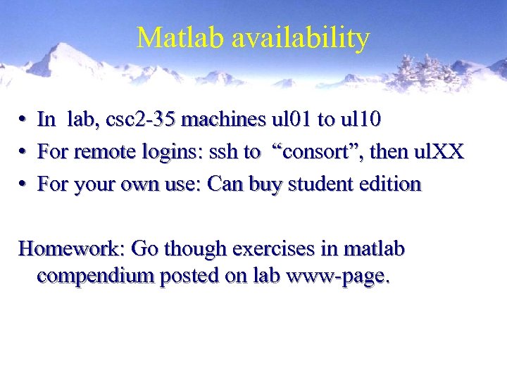 Matlab availability • In lab, csc 2 -35 machines ul 01 to ul 10