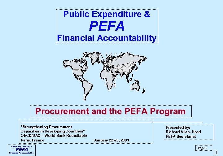 Public Expenditure & PEFA Financial Accountability Procurement and the PEFA Program “Strengthening Procurement Capacities