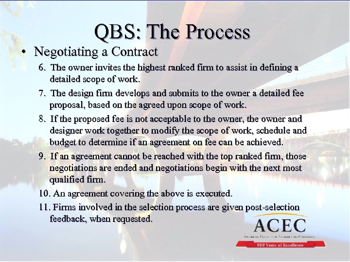 QBS: The Process • Negotiating a Contract 6. The owner invites the highest ranked