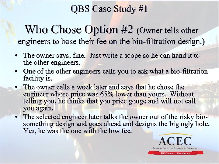 QBS Case Study #1 Who Chose Option #2 (Owner tells other engineers to base