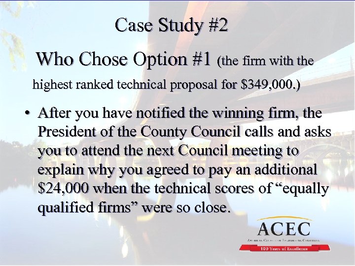 Case Study #2 Who Chose Option #1 (the firm with the highest ranked technical