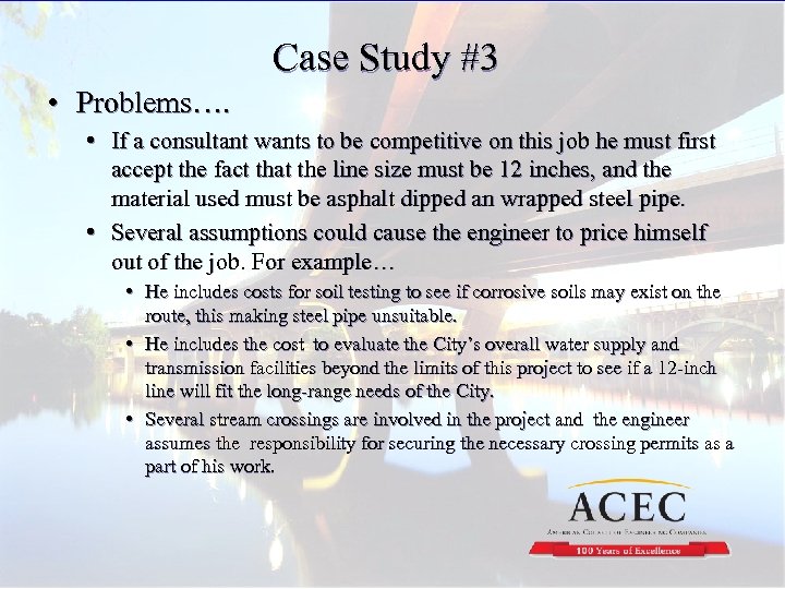 Case Study #3 • Problems…. • If a consultant wants to be competitive on