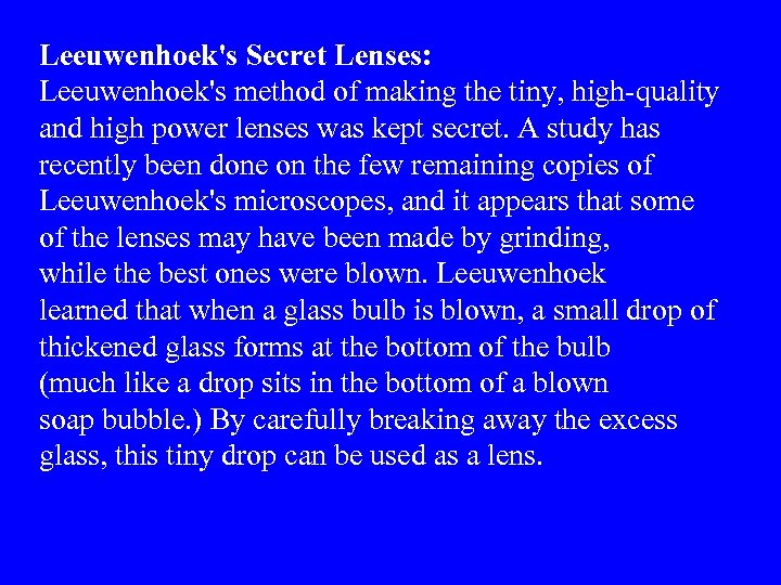 Leeuwenhoek's Secret Lenses: Leeuwenhoek's method of making the tiny, high-quality and high power lenses