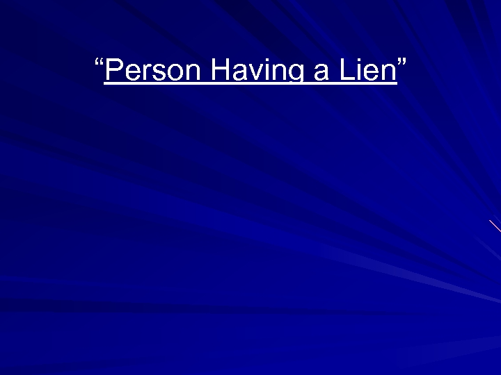 “Person Having a Lien” 