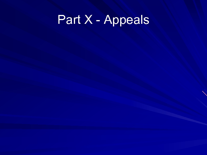 Part X - Appeals 