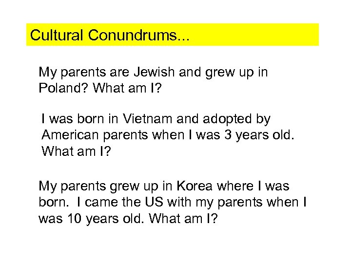 Cultural Conundrums. . . My parents are Jewish and grew up in Poland? What