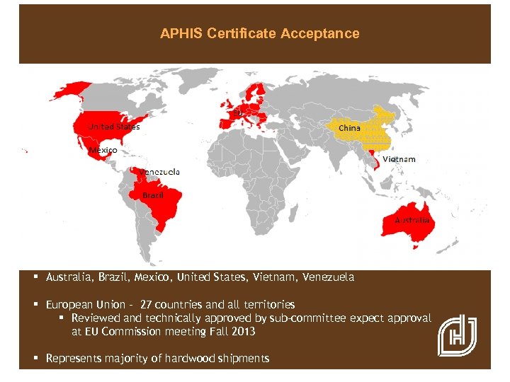 APHIS Certificate Acceptance § Australia, Brazil, Mexico, United States, Vietnam, Venezuela § European Union