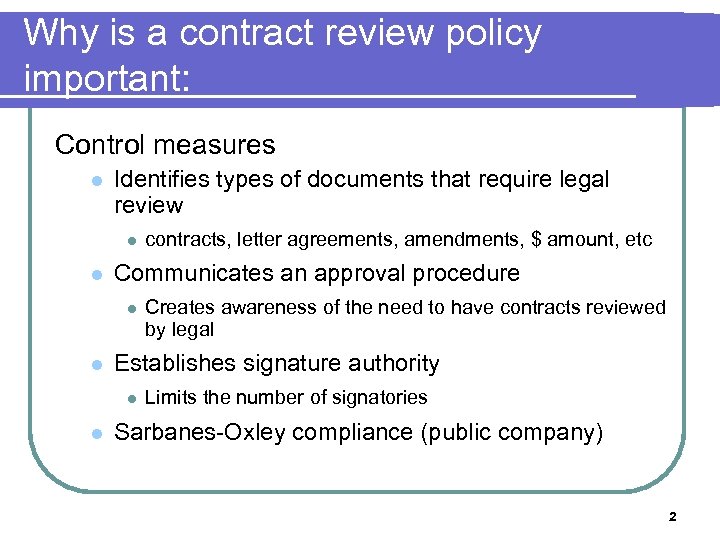 Why is a contract review policy important: Control measures l Identifies types of documents