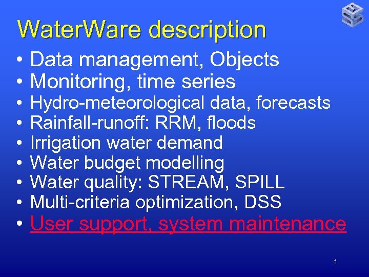 Water. Ware description • Data management, Objects • Monitoring, time series • • •