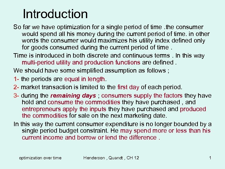 Introduction So far we have optimization for a single period of time. the consumer