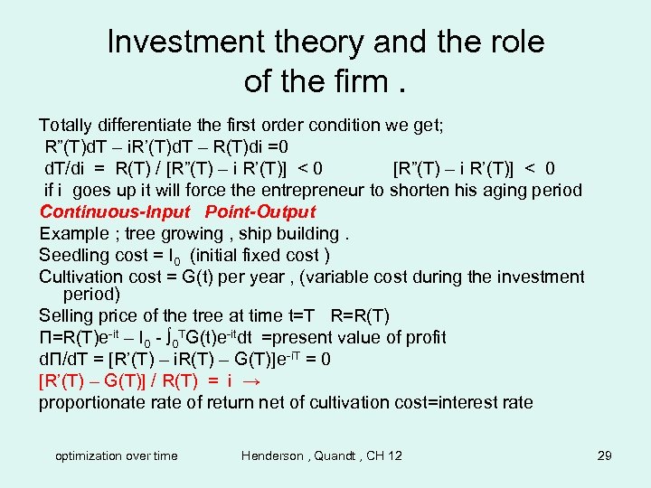 Investment theory and the role of the firm. Totally differentiate the first order condition