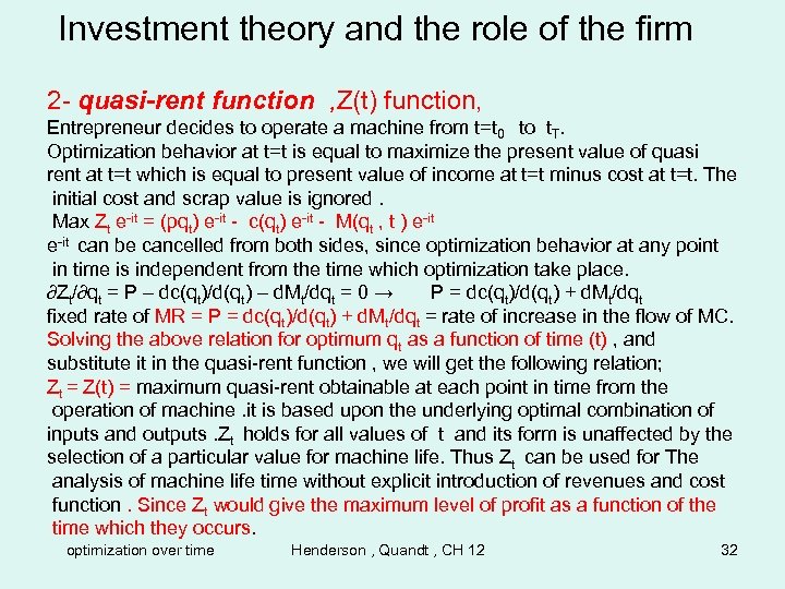 Investment theory and the role of the firm 2 - quasi-rent function , Z(t)