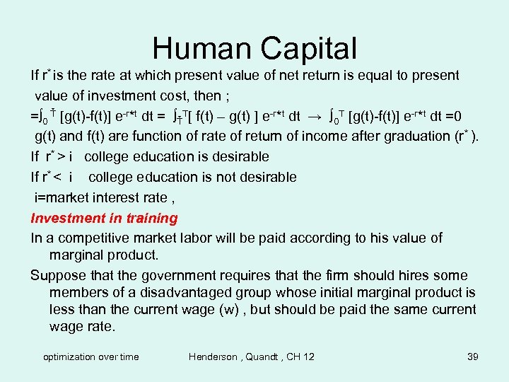 Human Capital If r* is the rate at which present value of net return
