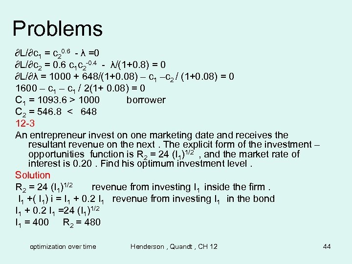 Problems ∂L/∂c 1 = c 20. 6 - λ =0 ∂L/∂c 2 = 0.