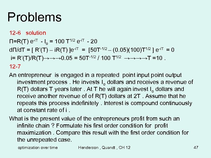 Problems 12 -6 solution Π=R(T) e-i. T - Io = 100 T 1/2 e-i.