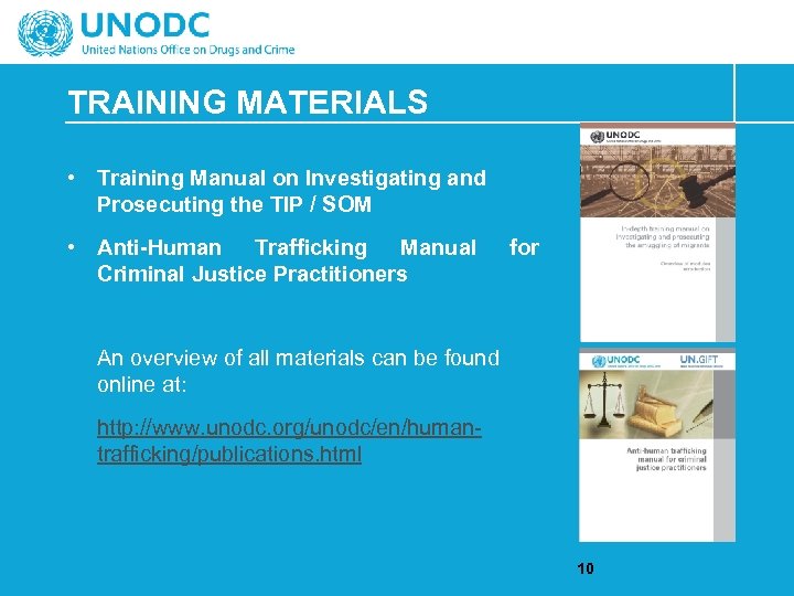 TRAINING MATERIALS • Training Manual on Investigating and Prosecuting the TIP / SOM •