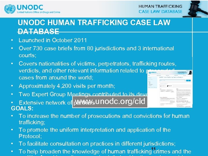 UNODC HUMAN TRAFFICKING CASE LAW DATABASE • Launched in October 2011 • Over 730