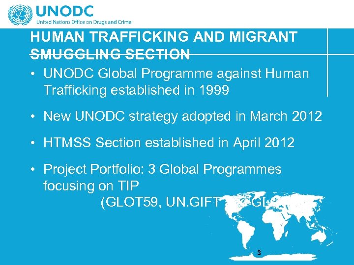 HUMAN TRAFFICKING AND MIGRANT SMUGGLING SECTION • UNODC Global Programme against Human Trafficking established