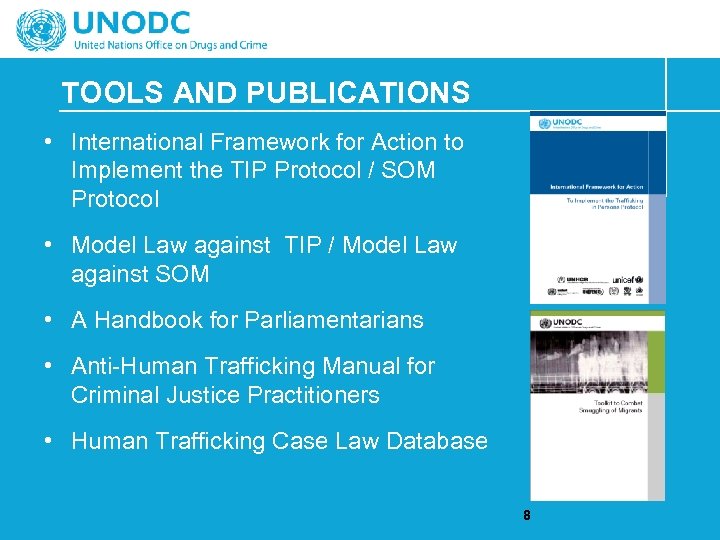 TOOLS AND PUBLICATIONS • International Framework for Action to Implement the TIP Protocol /