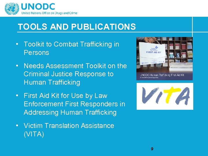 TOOLS AND PUBLICATIONS • Toolkit to Combat Trafficking in Persons • Needs Assessment Toolkit