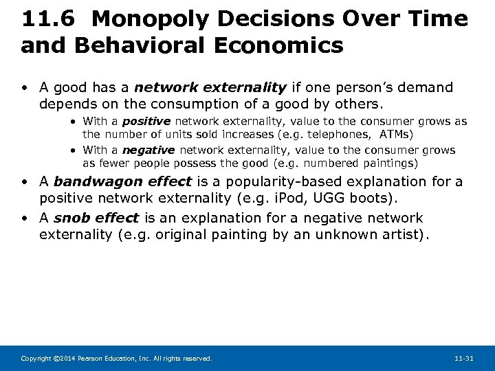 11. 6 Monopoly Decisions Over Time and Behavioral Economics • A good has a