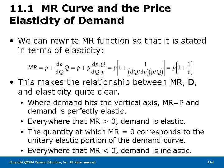 11. 1 MR Curve and the Price Elasticity of Demand • We can rewrite