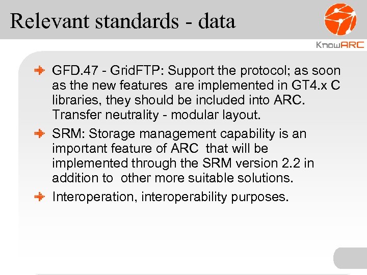 Relevant standards - data GFD. 47 - Grid. FTP: Support the protocol; as soon
