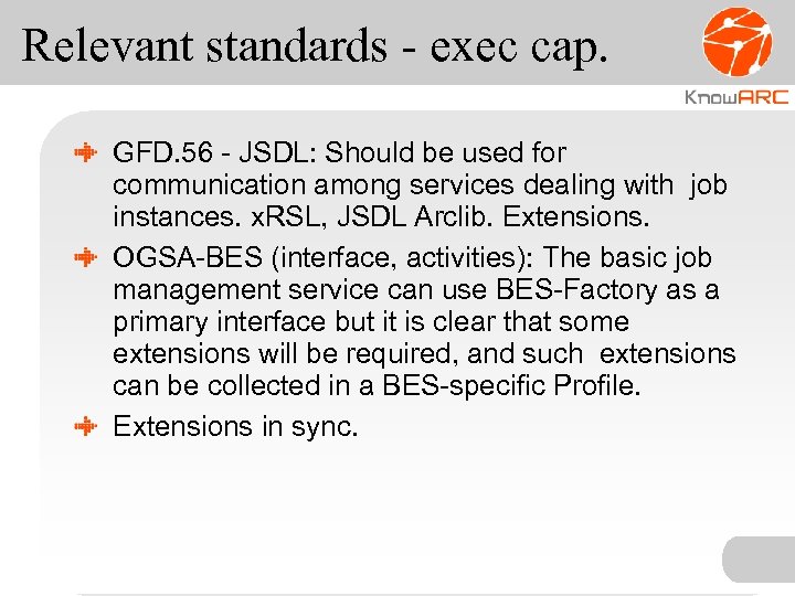 Relevant standards - exec cap. GFD. 56 - JSDL: Should be used for communication